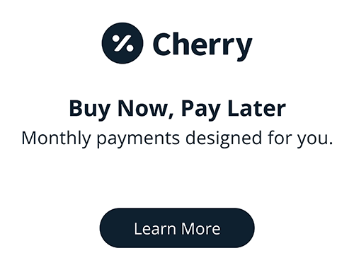 Cherry - Buy Now. Pay Later. Monthly payments designed for you! Learn more! Cherry - Buy Now. Pay Later. Monthly payments designed for you! Learn more!